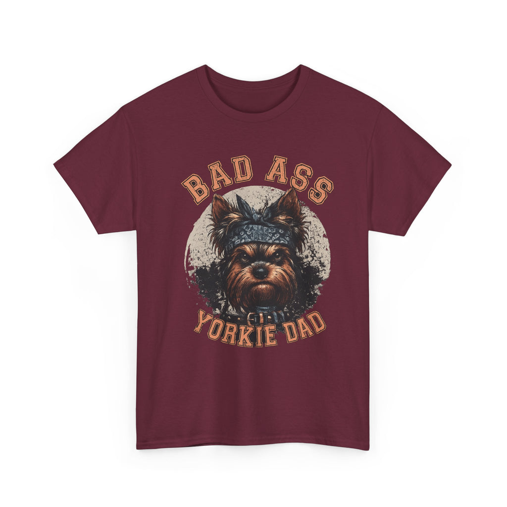 Bad Ass Yorkie Dad T-Shirt — Funny Yorkie Owner Tee