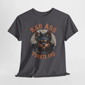 Bad Ass Yorkie Dad T-Shirt — Funny Yorkie Owner Tee