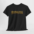 Ruthless Graphic Tee — Bold Gothic Gold Lettering T-Shirt