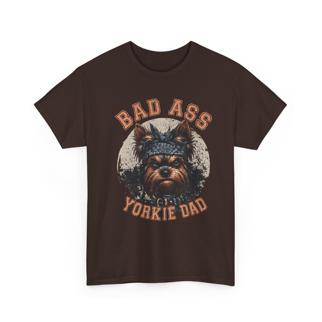 Bad Ass Yorkie Dad T-Shirt — Funny Yorkie Owner Tee
